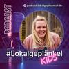 #Lokalgeplänkel KIDS