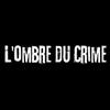 L'ombre du crime