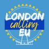 London Calling EU