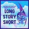 Long Story Short: The Official Podcast of The British Fantasy Society