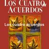 Los cuatro acuerdos - Un libro de sabiduría tolteca. Dr. Miguel Ruiz