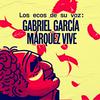 Los ecos de su voz: Gabriel García Márquez vive