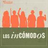 Los Incómodos