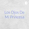 Los Ojos De Mi Princesa