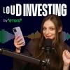 Loud Investing: For Anyone Who Thought It Wasn't For Them