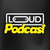 LOUD - le podcast