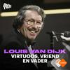 Louis van Dijk | virtuoos, vriend en vader