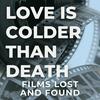Love Is Colder Than Death