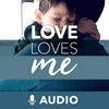 Love Loves Me (Audio)