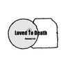 Loved to Death