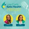 Low Carb Keto Health Podcast