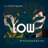 LOW - Lundström & Westerstrand