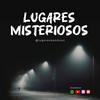 Lugares misteriosos