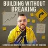 Building Without Breaking