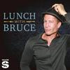 Lunch With Bruce