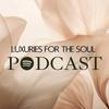 LUXURIES FOR THE SOUL