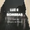 Luz e Sombra: O Caso do Vampiro de Niterói