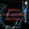 #MADU ENGENHARIA MECÂNICA