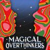Magical Overthinkers