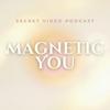 Magnetic You