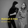 Mahlzeit & Vino - Wir tasten Wien!