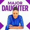 Major Daughter Podcast