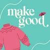 make good: a knitting podcast