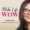Make Life WOW - Der Podcast für Frauen im Network Marketing