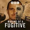 Making of a Fugitive