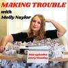 Making Trouble with Molly Naylor
