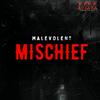 Malevolent Mischief: True Stories of Horror