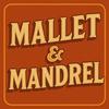 Mallet & Mandrel