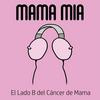 Mama Mía - El podcast sobre cáncer de mama