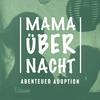 Mama über Nacht