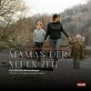 Mamas der neuen Zeit