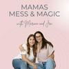 Mamas Mess and Magic