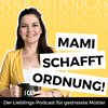 Mami schafft Ordnung - Organisiere dein Zuhause & deine Finanzen