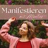 Manifestieren mit Marlies