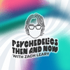 Psychedelics Then and Now with Zach Leary