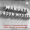 Margate Murder Mystery