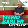 MARIO BASLER – Letzter Typ