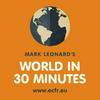 Mark Leonard's World in 30 Minutes