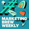 Marketing Brew Weekly