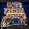 Math! Science! History!