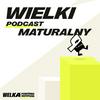 Wielki Podcast Maturalny