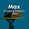 Max Archiving and Archivists Podcast Series