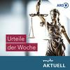 Urteile der Woche von MDR AKTUELL