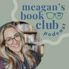 Meagan's Book Club Podcast