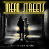 Mean Streets - The Film Noir Podcast