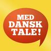 Med dansk tale